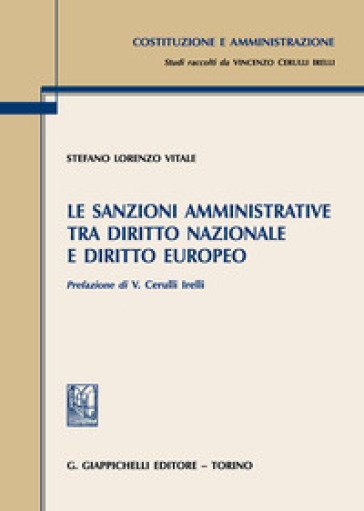Le sanzioni amministrative tra diritto nazionale e diritto europeo - S. Vitale