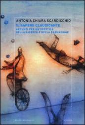 Il sapere claudicante. Appunti per un estetica della ricerca e della formazione