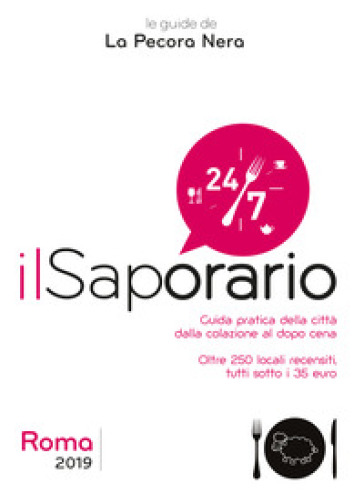 Il saporario. Roma 2019. Guida pratica della città dalla colazione al dopo cena - Simone Cargiani - Fernanda D