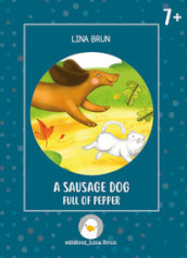A sausage dog full of pepper. Ediz. illustrata