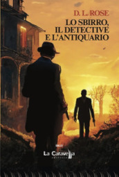 Lo sbirro, il detective e l antiquario