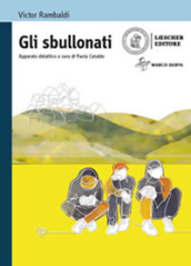 Gli sbullonati. Con e-book. Con espansione online