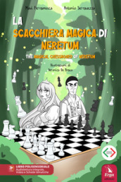 La scacchiera magica di Neretum-The magical chessboard of Neretum. Ediz. bilingue