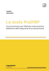 La scala PraDISP. Uno strumento per riflettere sulle pratiche didattiche dell