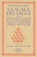 La scala dei saggi ovvero introduzione alla filosofia degli antichi