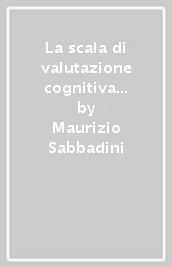 La scala di valutazione cognitiva Leiter-R. Aspetti generali, interpretazione e modalità di somministrazione