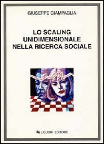 Lo scaling unidimensionale nella ricerca sociale - Giuseppe Giampaglia