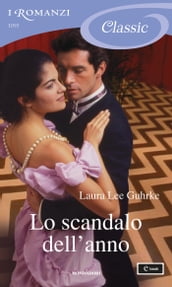 Lo scandalo dell anno (I Romanzi Classic)