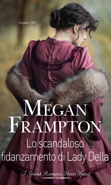 Lo scandaloso fidanzamento di Lady Della - Megan Frampton