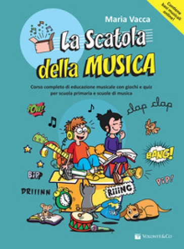 La scatola della musica. Corso completo di educazione musicale con giochi e quiz per scuola primaria e per le scuole di musica. Con basi musicali online - Maria Vacca