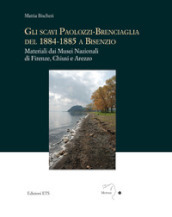 Gli scavi Paolozzi-Brenciaglia del 1884-1885 a Bisenzio. Materiali dai Musei Nazionali di Firenze, Chiusi e Arezzo