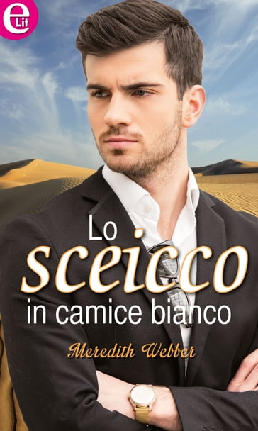 Lo sceicco in camice bianco (eLit) - Meredith Webber