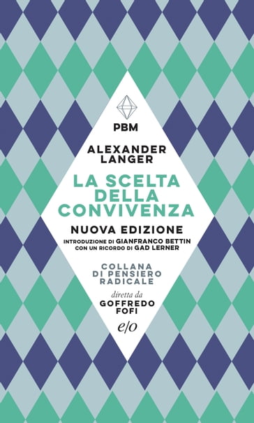 La scelta della convivenza. Nuova edizione - Alexander Langer