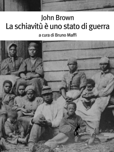 La schiavitù è uno stato di guerra - John Brown - Victor Hugo