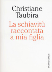 La schiavitù raccontata a mia figlia