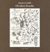 Gli schizzi di studio. Ediz. illustrata