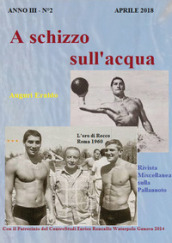 A schizzo sull acqua (2018). 2: Aprile