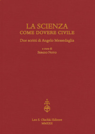 La scienza come dovere civile. Due scritti di Angelo Messedaglia - Angelo Messedaglia