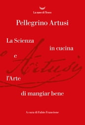 La scienza in cucina e l arte di mangiare bene