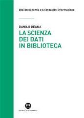 La scienza dei dati in biblioteca. Otto ricette e un