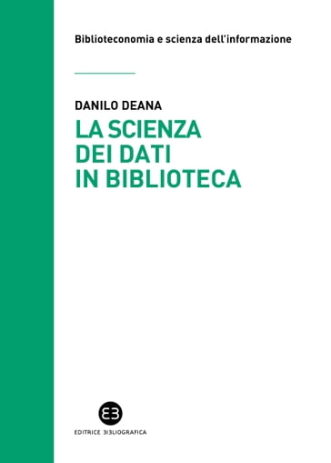 La scienza dei dati in biblioteca - Danilo Deana