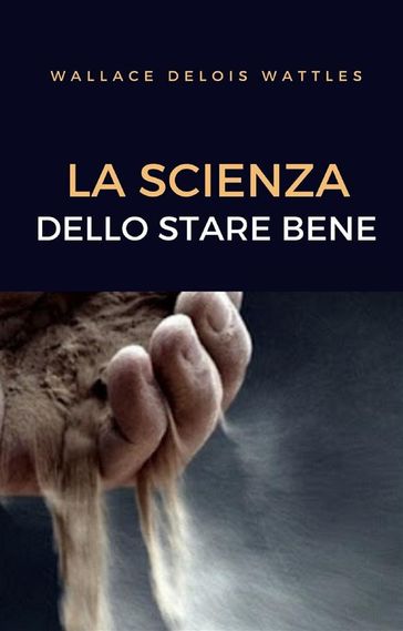 La scienza dello stare bene (tradotto) - Wallace Delois