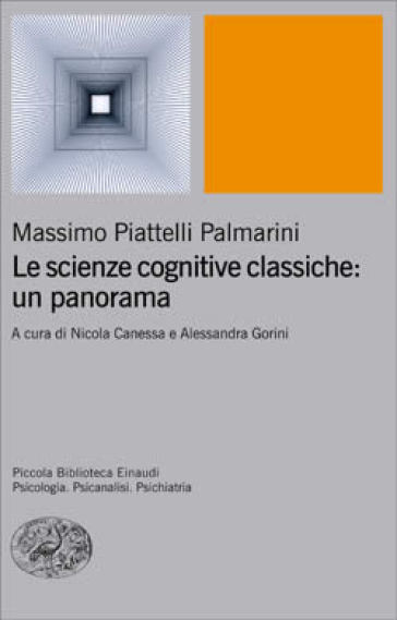 Le scienze cognitive classiche: un panorama - Massimo Piattelli Palmarini