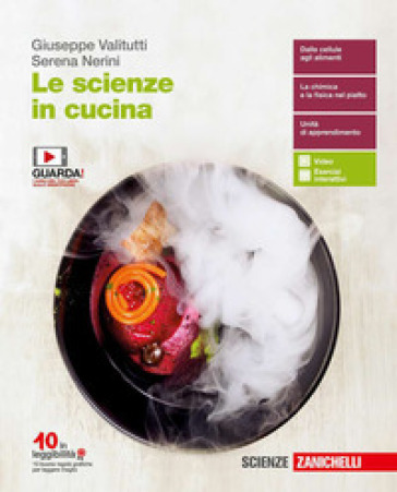 Le scienze in cucina. Volume unico. Per le Scuole superiori. Con espansione online - Giuseppe Valitutti - Serena Nerini