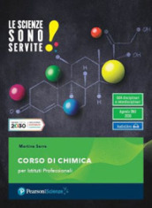 Le scienze sono servite! Corso di chimica. Per le Scuole superiori. Con e-book. Con espansione online