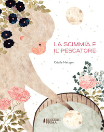 La scimmia e il pescatore. Ediz. a colori - Cécile Metzger