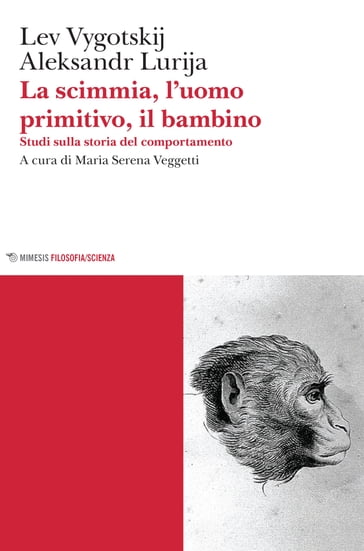 La scimmia, l'uomo primitivo, il bambino - Lev Semenovic Vygotskij - Aleksandr Lurija