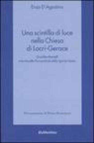 Una scintilla di luce nella Chiesa di Locri-Gerace. Giuditta Martelli e le Ancelle Parrocchiali dello Spirito Santo - Enzo D