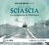 La scomparsa di Majorana letto da Gaetano Bruno. Audiolibro. CD Audio formato MP3