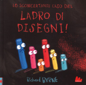 Lo sconcertante caso del ladro di disegni! - Richard Byrne