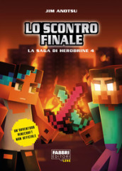 Lo scontro finale. La saga di Herobrine. 4.