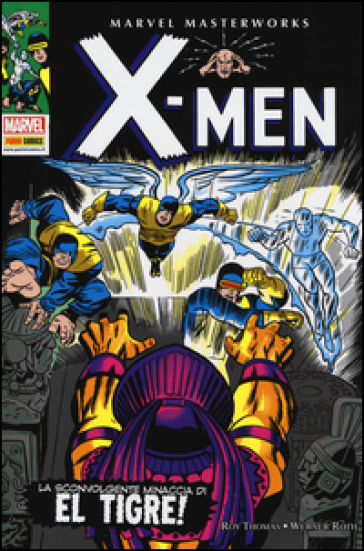 La sconvolgente minaccia di El Tigre! X-Men. 3. - Roy Thomas - Werner Roth - Jack Sparling