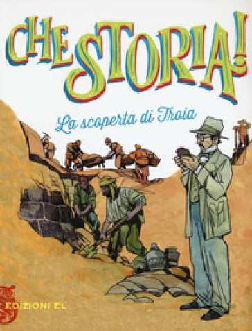 La scoperta di Troia. Ediz. a colori - Stefano Bordiglioni