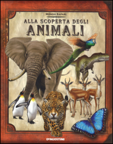 Alla scoperta degli animali. Con gadget - Nancy Honovich