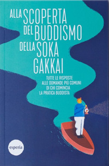 Alla scoperta del buddismo della Soka Gakkai