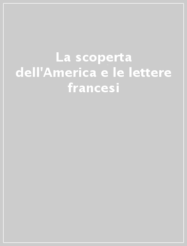 La scoperta dell'America e le lettere francesi