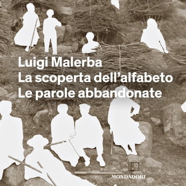 La scoperta dell'alfabeto - Le parole abbandonate - Luigi Malerba - Paolo Mauri