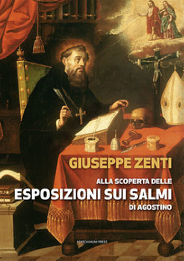 Alla scoperta delle esposizioni sui salmi di Agostino - Giuseppe Zenti