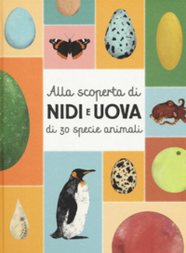 Alla scoperta di nidi e uova di 30 specie animali. Con Poster - Markéta Novakova - Eva Bartova - Blanka Sedlakova