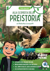 Alla scoperta della preistoria con il detective Lorenzetti. Indaga, affronta missioni e sfide per imparare la storia in modo divertente. Classe 3