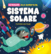 Alla scoperta del sistema solare. Astrocani. Ediz. a colori