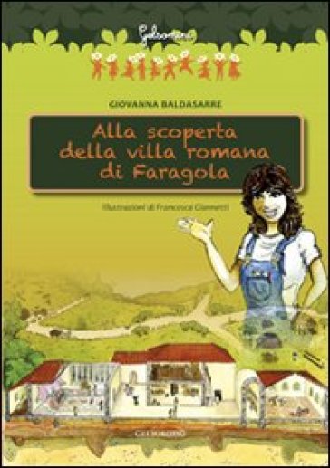 Alla scoperta della villa romana di Faragola - Giovanna Baldasarre