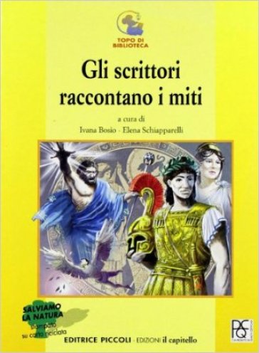 Gli scrittori raccontano i miti. Per le Scuole