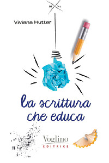 La scrittura che educa a stare bene - Viviana Hutter