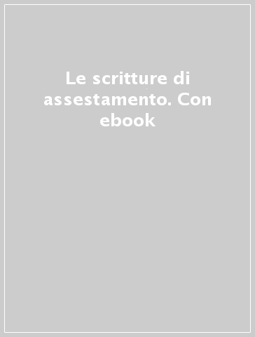 Le scritture di assestamento. Con ebook