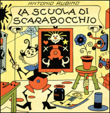 La scuola di Scarabocchio. Ediz. illustrata - Antonio Rubino